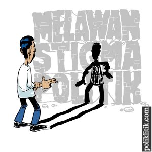 Melawan Stigma Politik